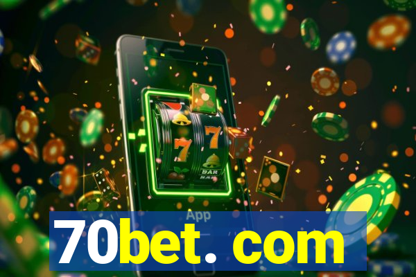 70bet. com